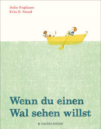 Cover des Buches Wenn du einen Wal sehen willst von Julie Fogliano