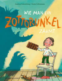 Cover des Buches Wie man ein Zottorunkel zähmt von Andrea Schomburg