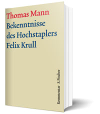 GKFA - Band 12: Bekenntnisse des Hochstaplers Felix Krull - Thomas Mann - Kommentar