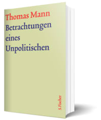 GKFA - Band 13: Betrachtungen eines Unpolitischen - Thomas Mann - Text