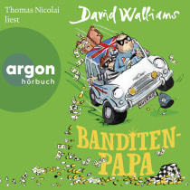 Hörbuchcover von Banditen-Papa von David Walliams, wird gesprochen von Thomas Nicolai