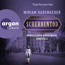 Hörbuchcover von Scherbentod: Kommissarin Morgenthal ermittelt von Miriam Rademacher, wird gesprochen von Tanja Fornaro