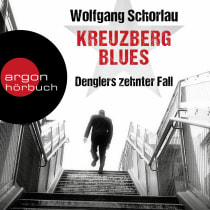Hörbuchcover von Kreuzberg Blues: Denglers zehnter Fall  von Wolfgang Schorlau, wird gesprochen von Frank Arnold