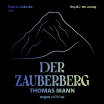 Hörbuchcover von Der Zauberberg von Thomas Mann, wird gesprochen von Thomas Sarbacher
