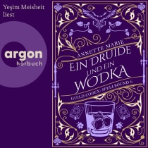 Hörbuchcover von Ein Druide und ein Wodka von Annette Marie, wird gesprochen von Yeşim Meisheit