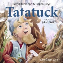 Hörbuchcover von Tatatuck von Jakob Streit, Bernd Kohlhepp, Jürgen Treyz, wird gesprochen von N. N.