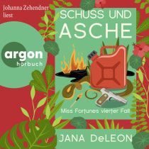 Hörbuchcover von Schuss und Asche: Miss Fortunes vierter Fall von Jana DeLeon, wird gesprochen von Johanna Zehendner