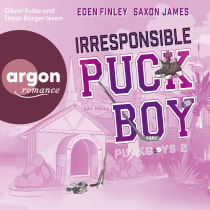Hörbuchcover von Irresponsible Puckboy von Eden Finley, Saxon James, wird gesprochen von Oliver Kube, Elmar Börger