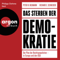 Hörbuchcover von Das Sterben der Demokratie: Der Plan der Rechtspopulisten – in Europa und den USA von Peter R. Neumann, Richard C. Schneider, wird gesprochen von Philipp Oehme
