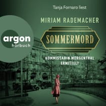Hörbuchcover von Sommermord: Kommissarin Morgenthal ermittelt von Miriam Rademacher, wird gesprochen von Tanja Fornaro