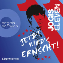 Hörbuchcover von Jogis Eleven: Jetzt wird's ernscht! von Christian Schiffer, Roland Griem, Dominik Kapahnke, Oliver Versch