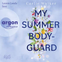Hörbuchcover von My Summer Bodyguard von Carlie Walker, wird gesprochen von Leonie Landa