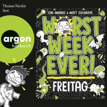 Hörbuchcover von Worst Week Ever – Freitag von Eva Amores, Matt Cosgrove, wird gesprochen von Thomas Nicolai