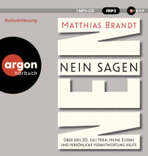 Hörbuchcover von Nein sagen: Über den 20. Juli 1944, meine Eltern und persönliche Verantwortung heute von Matthias Brandt