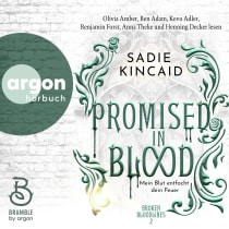 Hörbuchcover von Promised in Blood: Mein Blut entfacht dein Feuer von Sadie Kincaid, wird gesprochen von Olivia Amber, Ben Adam, Kevo Adler, Benjamin Forst, Anna Theke, Henning Decker