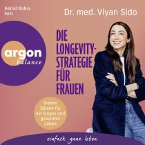 Hörbuchcover von Die Longevity-Strategie für Frauen: Sieben Säulen für ein langes und gesundes Leben