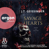 Hörbuchcover von Savage Hearts von J. T. Geissinger, wird gesprochen von Tina Lehmann, Lennart Wolff, Ben Adam, Henning Decker, Florian Leumund