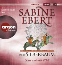 Hörbuchcover von Der Silberbaum. Das Ende der Welt von Sabine Ebert, wird gesprochen von Gabriele Blum