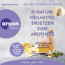 Hörbuchcover von 11 Naturheilmittel ersetzen eine Apotheke: 200 Anwendungen für fast alle Beschwerden von Dr. med. Franziska Rubin