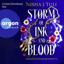Hörbuchcover von Storm of Ink and Blood: Das Nachtfeuer-Quartett 3 von Nisha J. Tuli, wird gesprochen von Corinna Dorenkamp
