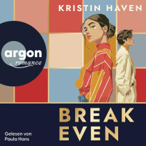 Hörbuchcover von Break Even von Kristin Haven, wird gesprochen von Paula Hans