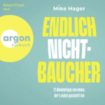 Hörbuchcover von Endlich Nichtbaucher!: 21 Abnehm-Tipps von einem, der's selbt geschafft hat von Mike Hager, wird gesprochen von Robert Frank