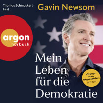 Hörbuchcover von Mein Leben für die Demokratie von Gavin Newsom, wird gesprochen von Thomas Schmuckert