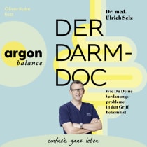 Hörbuchcover von Der Darm-Doc: Wie Du Deine Verdauungsprobleme in den Griff bekommst von Dr. med. Ulrich Selz, wird gesprochen von Oliver Kube