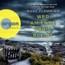 Hörbuchcover von Wer am Ende übrig bleibt von Mark Flemming, wird gesprochen von Eva Becker, Rebecca Veil, Jonathan Springer