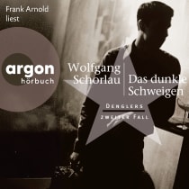 Hörbuchcover von Das dunkle Schweigen: Denglers zweiter Fall von Wolfgang Schorlau, wird gesprochen von Frank Arnold