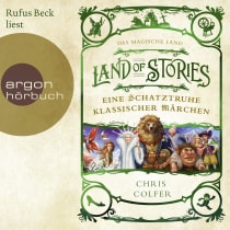 Hörbuchcover von Land of Stories: Das magische Land - Eine Schatztruhe klassischer Märchen von Chris Colfer, wird gesprochen von Rufus Beck