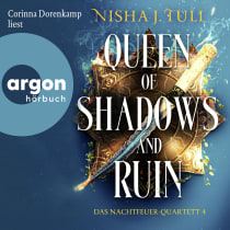 Hörbuchcover von Queen of Shadows and Ruin: Das Nachtfeuer-Quartett 4 von Nisha J. Tuli, wird gesprochen von Corinna Dorenkamp