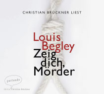 Hörbuchcover von Zeig dich, Mörder von Louis Begley, wird gesprochen von Christian Brückner