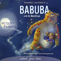 Hörbuchcover von Babuba und die Mondlinge: Phantasiereisen zum Entspannen und Einschlafen für Kinder ab 2 Jahren von Johannes Lauterbach