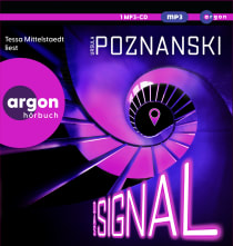 Hörbuchcover von Das Signal von Ursula Poznanski, wird gesprochen von Tessa Mittelstaedt