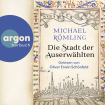 Hörbuchcover von Die Stadt der Auserwählten von Michael Römling, wird gesprochen von Oliver Erwin Schönfeld