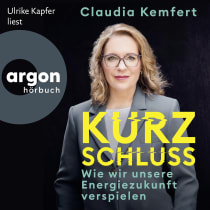 Hörbuchcover von Kurzschluss: Wie wir unsere Energiezukunft verspielen von Claudia Kemfert, wird gesprochen von Ulrike Kapfer