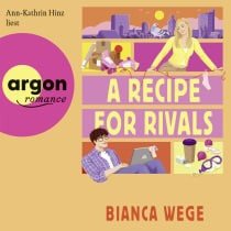 Hörbuchcover von Hearts of LUX (1). A Recipe For Rivals von Bianca Wege, wird gesprochen von Ann-Kathrin Hinz