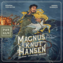 Hörbuchcover von Magnus Knut Hansen: Ein Mann. Ein Mythos. Ein Moin. von Mikkel Robrahn