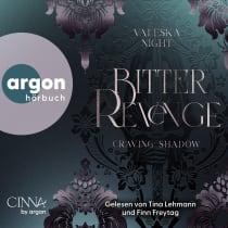 Hörbuchcover von Bitter Revenge: Craving Shadow von Valeska Night, wird gesprochen von Tina Lehmann, Finn Freytag