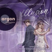 Hörbuchcover von Illusion – A Lie Worth Believing von Janine Ukena, wird gesprochen von Hannah Schepmann, Lennart Wolff