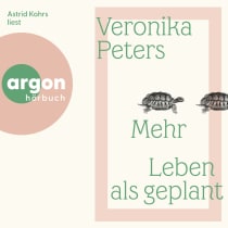 Hörbuchcover von Mehr Leben als geplant von Veronika Peters, wird gesprochen von Astrid Kohrs