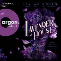 Hörbuchcover von Lavender House von Lev AC Rosen, wird gesprochen von Oliver Kube