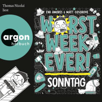 Hörbuchcover von Worst Week Ever – Sonntag von Eva Amores, Matt Cosgrove, wird gesprochen von Thomas Nicolai