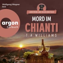Hörbuchcover von Mord im Chianti von T. A. Williams, wird gesprochen von Wolfgang Wagner
