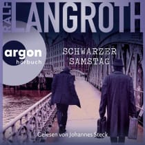 Hörbuchcover von Schwarzer Samstag von Ralf Langroth, wird gesprochen von Johannes Steck