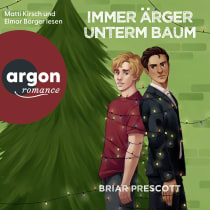 Hörbuchcover von Immer Ärger unterm Baum von Briar Prescott, wird gesprochen von Matti Kirsch, Elmar Börger