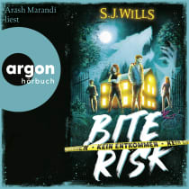 Hörbuchcover von Bite Risk – Kein Entkommen von S. J. Wills, wird gesprochen von Arash Marandi