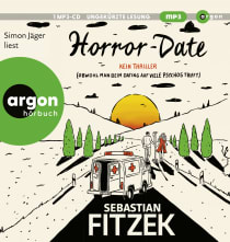 Hörbuchcover von Horror-Date: Kein Thriller (Obwohl man beim Dating auf viele Psychos trifft) von Sebastian Fitzek, wird gesprochen von Simon Jäger