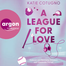 Hörbuchcover von A League for Love von Katie Cotugno, wird gesprochen von Henriette Schreurs, Alexander Pensel